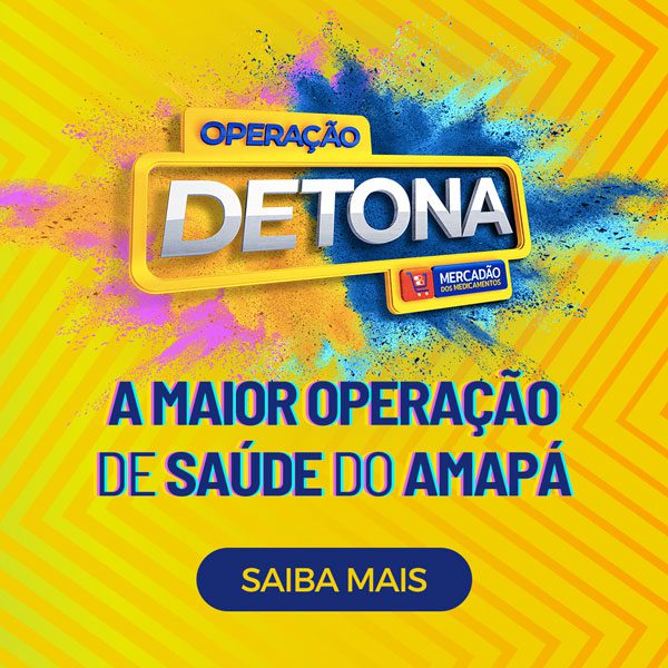 Operação Detona - A maior Operação de Saúde do Amapá